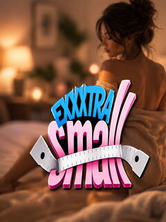 Exxxtra Small